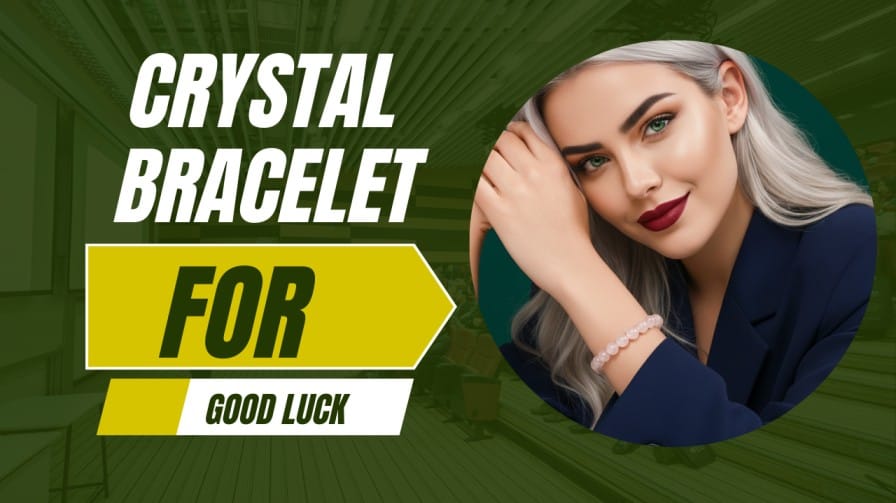 Crystal Bracelet For Good Luck
